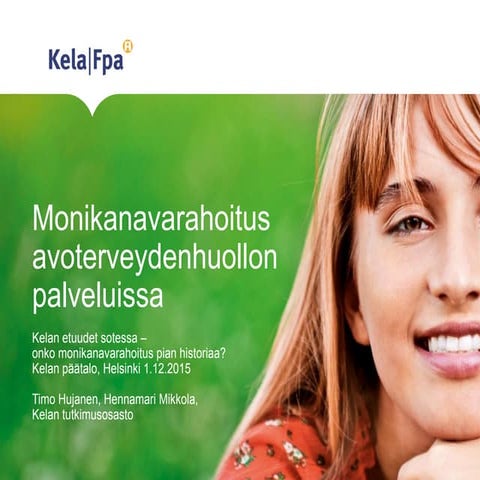 Timo Hujanen: Monikanavarahoitus avoterveydenhuollon palveluissa