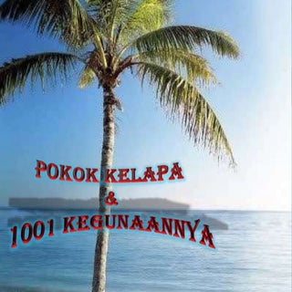 Kelapa dan 1001 kegunaannya