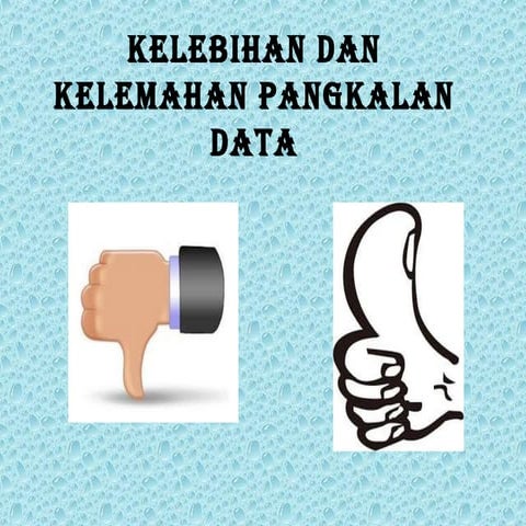 Kelebihan dan kelemahan pangkalan data