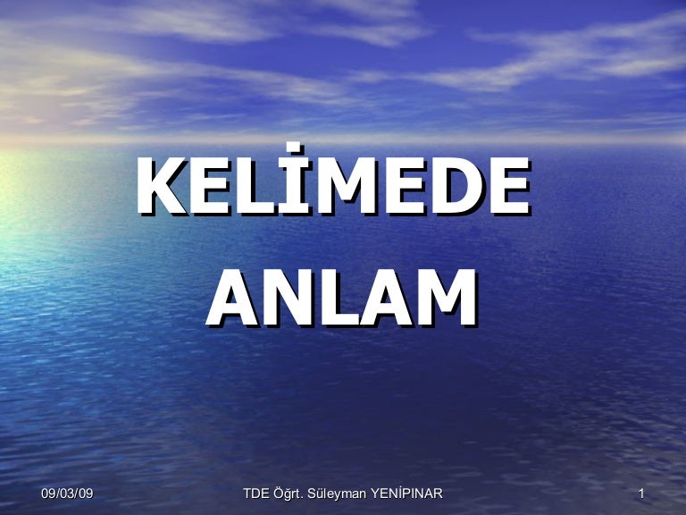 Kelimede Anlam Ben
