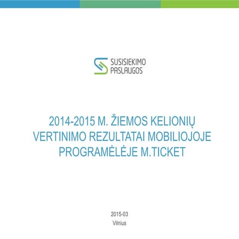 Kelionių vertinimo rezultatai mobiliojoje programėlėje m.Ticket (2014-2015 m....