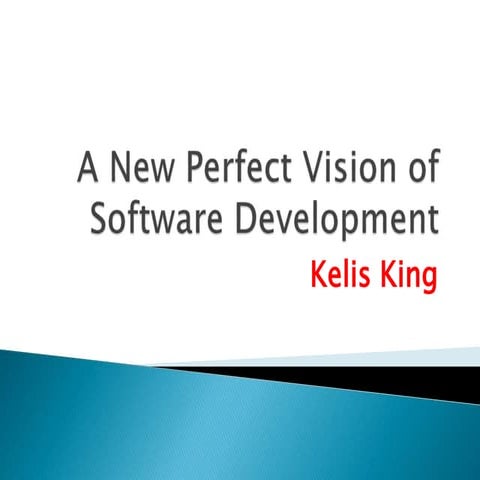 Kelis king -  a new perfect vision of software development