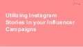 Utilizing Instagram Stories in your Influencer Campaigns