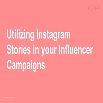 Utilizing Instagram Stories in your Influencer Campaigns