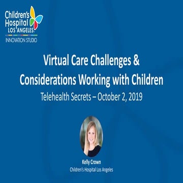 Telehealth Secrets 2019: Virtual Care Challenges and Considerations working w...