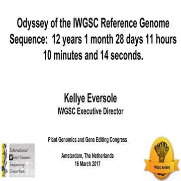  Odyssey Of The IWGSC Reference Genome Sequence: 12 Years 1 Month 28 Days 11 ...