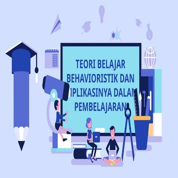 TEORI BELAJAR BEHAVIORISME DAN KASUS DI SEKOLAH_20250426_132851_0000.pptx