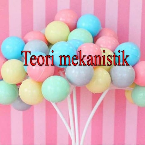 Teori Mekanistik (Psikologi Perkembangan)