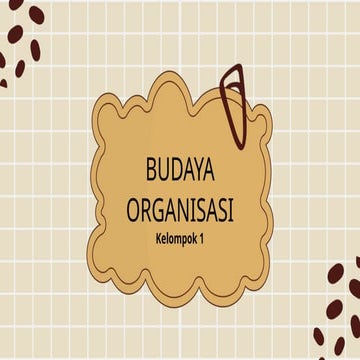 Kelompok 1 Budaya Organisasi........pptx