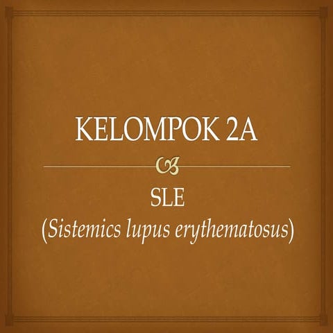 SLE (Sistemics lupus erythematosus)