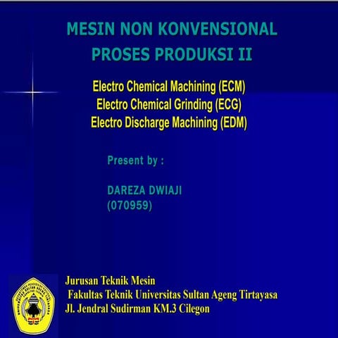 Electro Chemical Machining (ECM)Electro Chemical Grinding (ECG)Electro Disc...