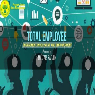 Employee engagement, involvmemnt and empowerment (keterlibatan dan pemberdaya...