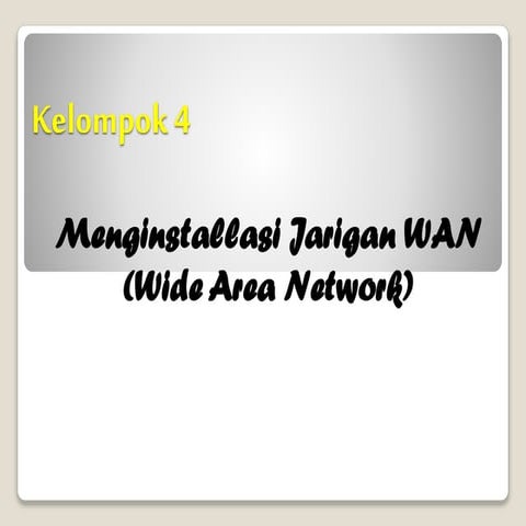 Menginstallasi Jarigan WAN (Wide Area Network) 