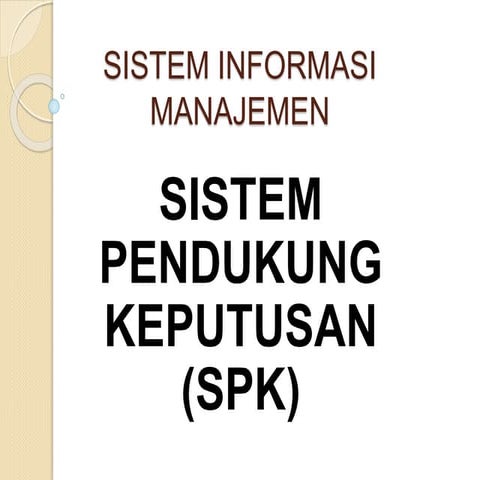SISTEM PENDUKUNG PENGAMBILAN KEPUTUSAN (DECISION SUPPORT SYSTEM))