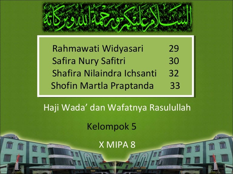 Kelompok 5 Agama Islam-Haji wada' dan wafatnya Rasulullah SAW