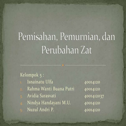 pemisahan, pemurnian, dan perubahan zat