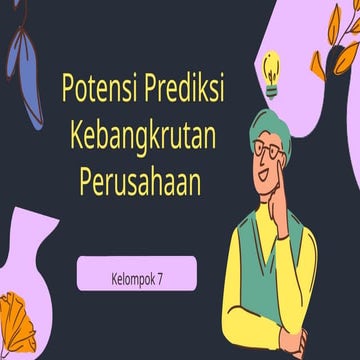KELOMPOK 7ol.pptx.......UUN.pptxm,Prediksi kebangkrutan