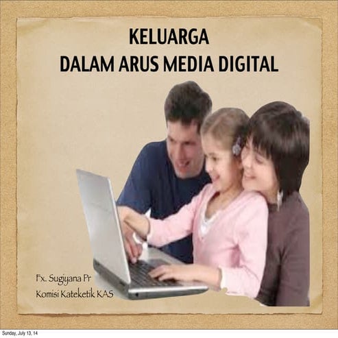 Keluarga Dalam Arus Media Digital