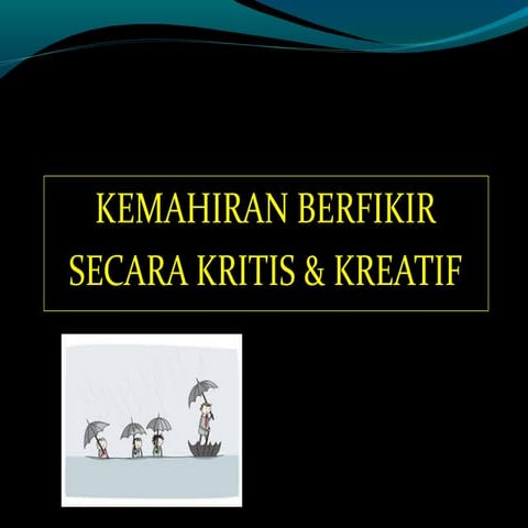 Kemahiran berfikir kritis dan kreatif