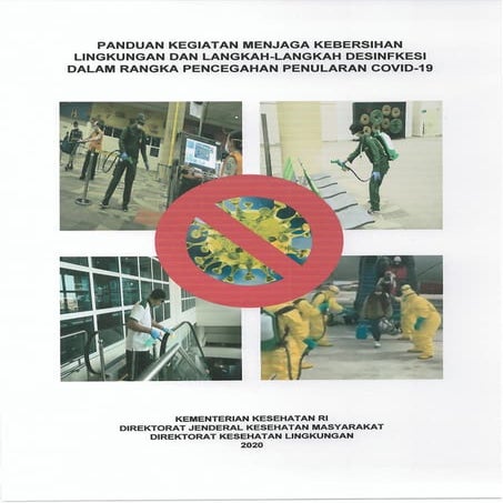 Panduan Kegiatan Menjaga Kebersihan Lingkungan Dan Langkah-Langkah Disinfeksi Dalam Rangka Pencegahan Penularan Covid-19