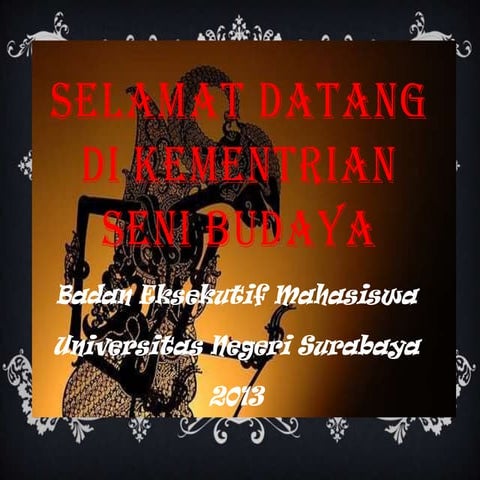 Kementrian seni dan budaya BEM UNESA 2013