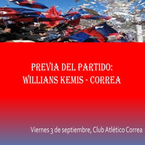 Willian´s Kemis vs. Club Atlético Correa  