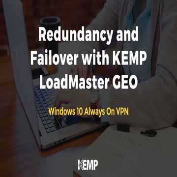 Redundancy and Failover with Always-on-VPN and KEMP GSLB