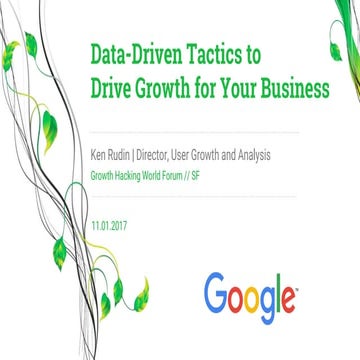 KEN RUDIN - DATA-DRIVEN TACTICS TO DRIVE GROWTH FOR YOUR BUSINESS