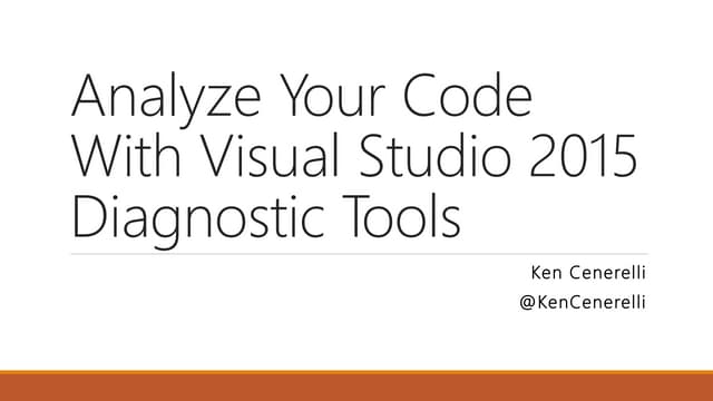 Analyze Your Code With Visual Studio 2015 Diagnostic Tools