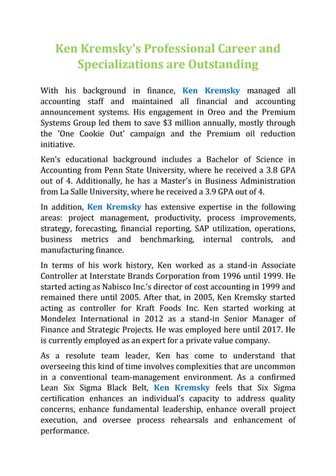 Ken Kremsky's Professional Career and Specializations are Outstanding