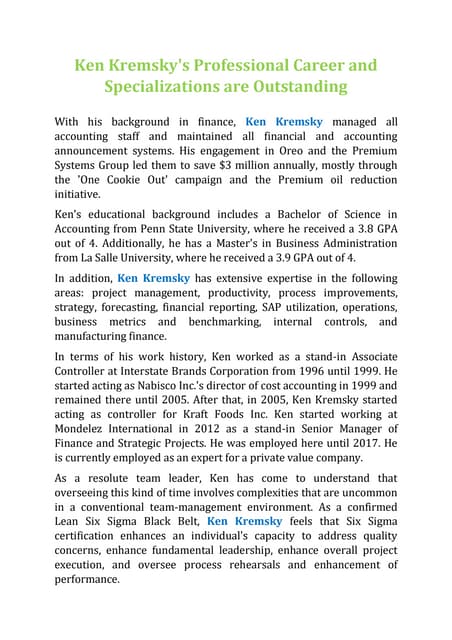 Ken Kremsky's Professional Career and Specializations are Outstanding