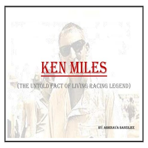 Ken miles: THE UNTOLD RACING HERO | PDF