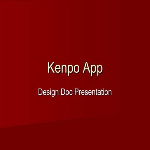 Kenpo app design doc presentation (June 2012)