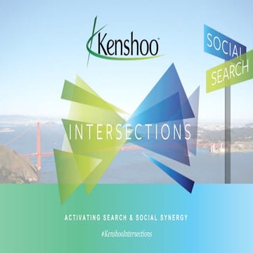 Kenshoo Intersections - San Francisco - Search + Social 