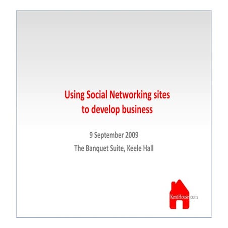 Kent House and KUSBP "Using Social Network sites to develop business" event