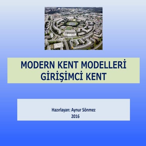 Kent Modelleri - Girişimci Kent / Entrepreneurial City
