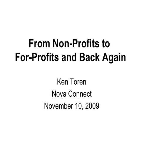 From Non-Profit to For Profit and Back Again