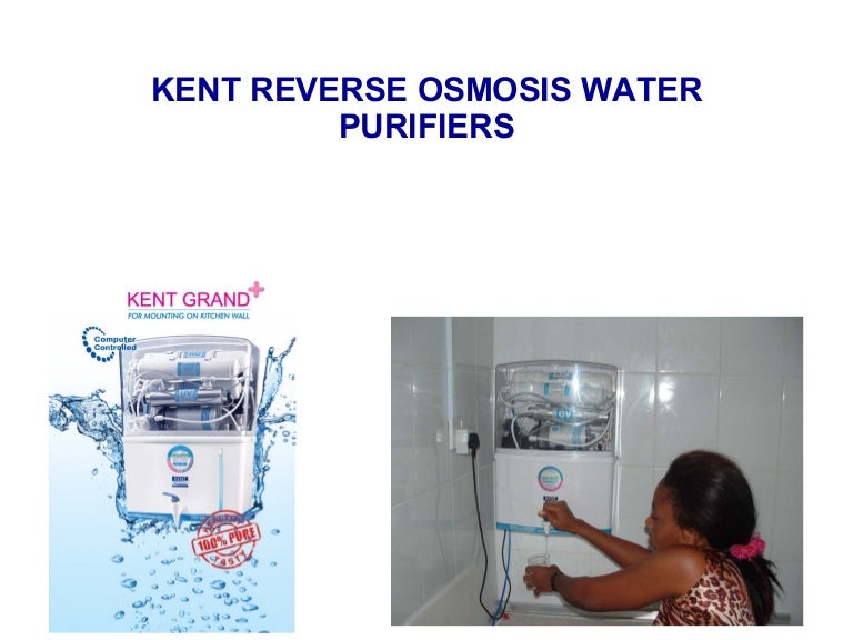 Kent reverse osmosis water purifiers presentation