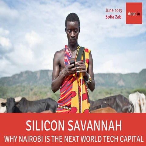 Why Kenya is the Next Tech Capital: 2013 Sector Trends Online Social Mobile