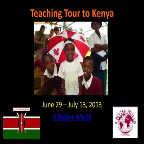 Kenya Calling - Summer, 2013