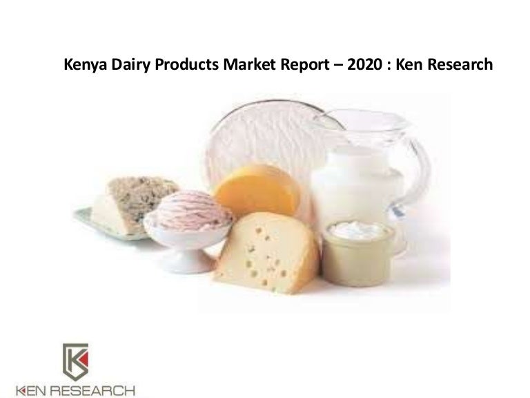 Kenya dairy products market report 2020 Ken Research