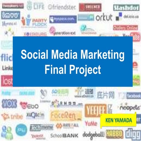 【Ken yamada fall 2011】social media marketing final presentation