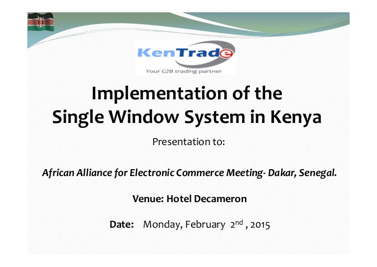 Implementation Of The Single Window System In Kenya 2015