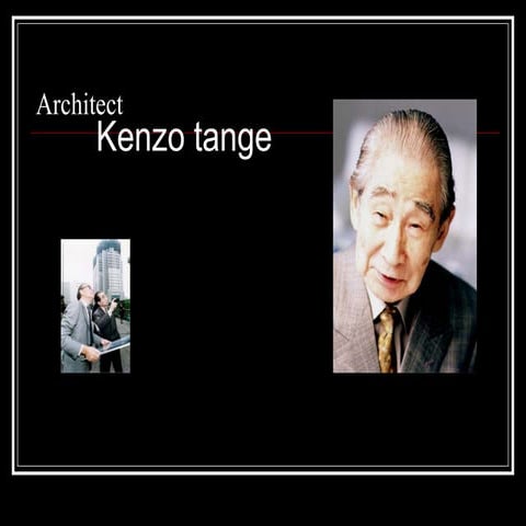 Kenzo Tange- Architect