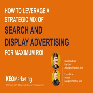 How to Leverage A Strategic Mix of Search and Display Advertising for Maximum ROI