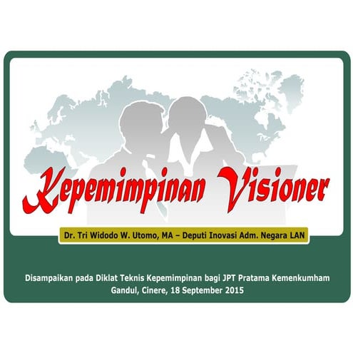 Kepemimpinan Visioner (Visionary Leadership) 