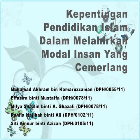 Kepentingan pendidikan islam dalam melahirkan modal insan yang