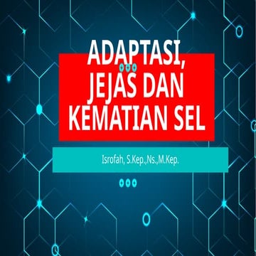 mata ajar patologi Adaptasi, Jejas dan Penuaan Sel.pptx