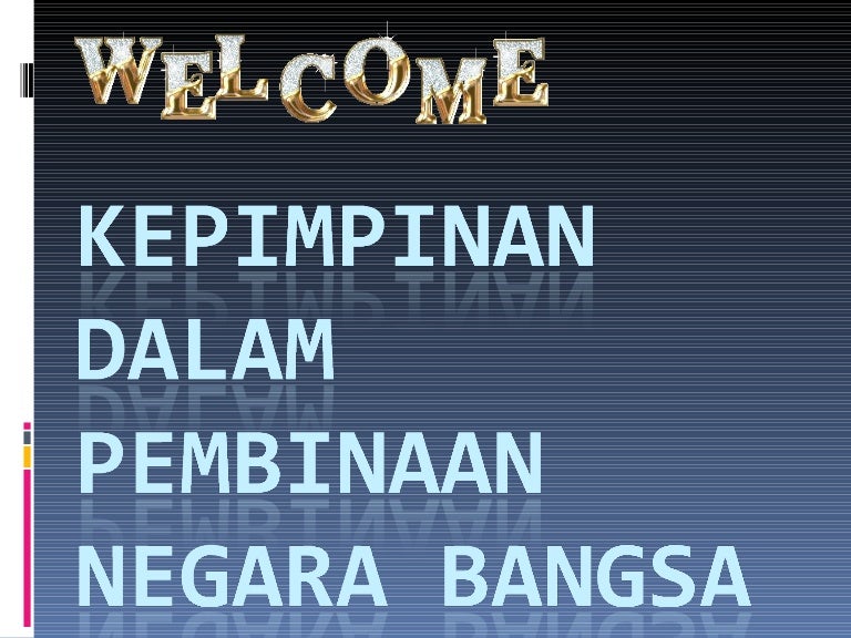 Kepimpinan Dalam Pembinaan Negara Bangsa