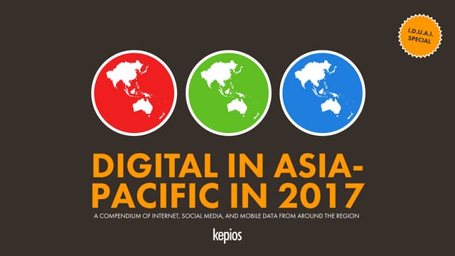 Digital in APAC in 2017 - IDUAI Spe...